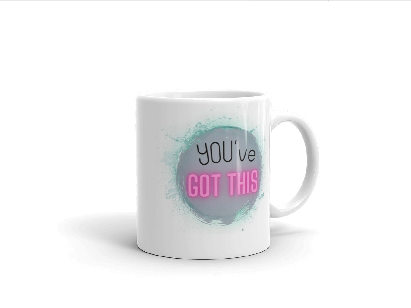 You’ve got this - white mug